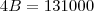 4B=131000