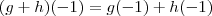 (g+h)(-1) = g(-1) + h(-1)