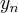 {y}_{n} {y}_{n}