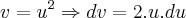 v={u}^{2}\Rightarrow dv=2.u.du
