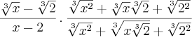 \frac{\sqrt[3]{x}-\sqrt[3]{2}}{x-2}\,.\,\frac{\sqrt[3]{{x}^{2}}+\sqrt[3]{x}\sqrt[3]{2}+\sqrt[3]{{2}^{2}}}{\sqrt[3]{{x}^{2}}+\sqrt[3]{x\sqrt[3]{2}}+\sqrt[3]{{2}^{2}}}