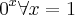 {0}^{x} \forall x = 1 {0}^{x} \forall x = 1