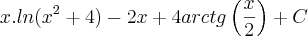 x.ln({x}^{2}+4)-2x+4arctg\left(\frac{x}{2}\right)+C x.ln({x}^{2}+4)-2x+4arctg\left(\frac{x}{2}\right)+C