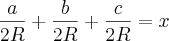 \frac{a}{2R}+\frac{b}{2R}+\frac{c}{2R}=x