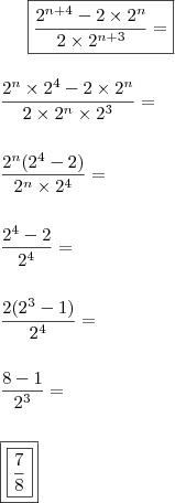\boxed{\frac{2^{n + 4} - 2 \times 2^n}{2 \times 2^{n + 3}} =} \\\\\\ \frac{2^n \times 2^4 - 2 \times 2^n}{2 \times 2^n \times 2^3} = \\\\\\ \frac{2^n(2^4 - 2)}{2^n \times 2^4} = \\\\\\ \frac{2^4 - 2}{2^4} = \\\\\\ \frac{2(2^3 - 1)}{2^4} = \\\\\\ \frac{8 - 1}{2^3} = \\\\\\ \boxed{\boxed{\frac{7}{8}}}