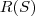 R(S)