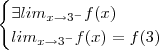 \begin{cases} \exists lim_{x\to 3^{-}} f(x)  \\ lim_{x\to 3^{-}} f(x) = f(3) \end{cases}
