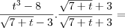\frac{t^3 - 8}{\sqrt{7 + t} - 3} . \frac{\sqrt{7 + t} + 3}{\sqrt{7 + t} + 3} =