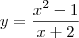 y = \frac{x^2 -1} {x+2}