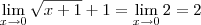 \lim_{x \to 0} \sqrt{x+1} +1 = \lim_{x \to 0} 2 = 2
