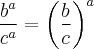\frac{{b}^{a}}{{c}^{a}}={\left(\frac{b}{c} \right)}^{a}