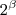 2^{\beta}