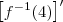 \left[f^{-1}(4)\right]^\prime