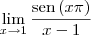 \lim_{x \to 1}\frac{\textrm{sen}\,(x\pi)}{x - 1}