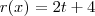 r(x) = 2t+4