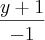 \frac{y+1}{-1}