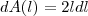 dA(l) = 2ldl