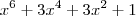 x^6 + 3x^4 + 3x^2 + 1 x^6 + 3x^4 + 3x^2 + 1