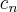 {c}_{n} {c}_{n}