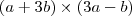 (a+3b) \times (3a-b)