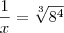 \frac{1}{x} = \sqrt[3]{8^4}