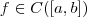 f \in C([a,b])