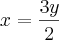 x = \frac{3y}{2}