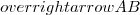 \\overrightarrow{AB}