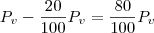 P_v  -  \frac{20}{100} P_v  =  \frac{80}{100} P_v