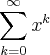 \sum_{k=0}^{\infty} {x}^{k} \sum_{k=0}^{\infty} {x}^{k}