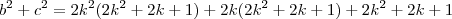 b^2+c^2=2k^2(2k^2+2k+1)+2k(2k^2+2k+1)+2k^2+2k+1