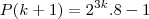 P(k+1)=2^{3k}.8-1