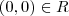 (0,0)\in R (0,0)\in R