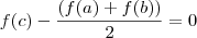 f(c) - \frac{(f(a) + f(b))}{2} = 0
