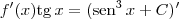 f^\prime(x)\textrm{tg}\,x = (\textrm{sen}^3\,x + C)^\prime