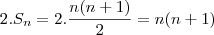 2 . S_n = 2 . \frac{n(n+1)}{2} = n(n+1)