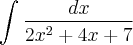 \int_{}^{}\frac{dx}{2{x}^{2}+4x+7}