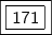 \boxed{\boxed{\mathsf{171}}} \boxed{\boxed{\mathsf{171}}}