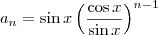a_n = \sin x \left(\frac{\cos x}{\sin x}\right)^{n-1} a_n = \sin x \left(\frac{\cos x}{\sin x}\right)^{n-1}