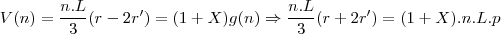 V(n) = \frac{n.L}{3}(r-2r') = (1 + X)g(n) \Rightarrow  \frac{n.L}{3}(r+2r') = (1 + X).n.L.p