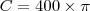 C=400\times\pi C=400\times\pi