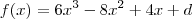 f(x) = 6x^3 - 8x^2 + 4x + d f(x) = 6x^3 - 8x^2 + 4x + d