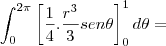 \int_{0}^{2\pi}\left[\frac{1}{4}.\frac{r^3}{3}sen\theta \right]_{0}^{1}d\theta =