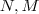 N,M