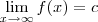 \lim_{x \to \infty} f(x) = c