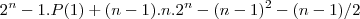 2^n-1 .P(1)+(n-1).n.2^n-{(n-1)^2-(n-1)}/2