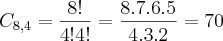 {C}_{8,4} = \frac{8!}{4! 4!} = \frac{8.7.6.5}{4.3.2} = 70 {C}_{8,4} = \frac{8!}{4! 4!} = \frac{8.7.6.5}{4.3.2} = 70