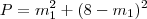 P = m^{2}_1 + (8 - m_1)^{2}