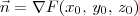 \vec{n} = \nabla F (x_0,\,y_0,\,z_0) \vec{n} = \nabla F (x_0,\,y_0,\,z_0)