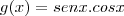 g(x)=senx.cosx g(x)=senx.cosx